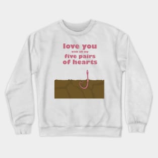 earthworm in love Crewneck Sweatshirt